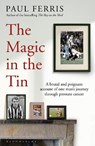 The Magic in the Tin - Paul Ferris - 9781399400107