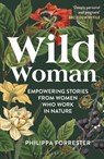 Wild Woman - Philippa Forrester - 9781399400862