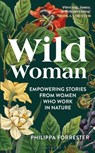Wild Woman - Philippa Forrester - 9781399400879