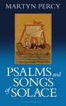 Psalms and Songs of Solace - Rev. Dr. Martyn (University of Oxford Percy - 9781399414111