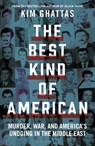 The Best Kind of American - Kim Ghattas - 9781399419437