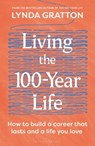 Living the 100-Year Life - Lynda Gratton - 9781399432955