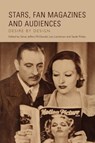 Stars, Fan Magazines and Audiences - Tamar Jeffers McDonald ; Lies Lanckman ; Sarah Polley - 9781399505918
