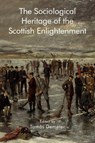 The Sociological Heritage of the Scottish Enlightenment - Tamas (Professor and Head of Philosophy of Science Department Demeter - 9781399512343