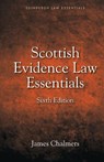 Scottish Evidence Law Essentials - James Chalmers - 9781399519816