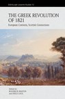 The Greek Revolution of 1821 - Roderick Beaton ; Niels Gaul - 9781399520638