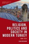Religion, Politics and Society in Modern Turkey - Istar (Professor of Law and Politics Gozaydin - 9781399526678