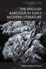 The English Baroque in Early Modern Literature - Robert Hudson (Davidson College Vincent - 9781399534451