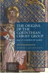 The Origins of the Corinthian Christ Group - Stephen (Sundet Family Chair in New Testament and Christian Studies Ahearne-Kroll - 9781399536301