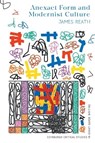 Anexact Form and Modernist Culture - James (Wellcome Trust Early Career Research Fellow in English Literature Reath - 9781399547499
