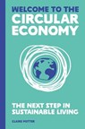 Welcome to the Circular Economy - Claire Potter - 9781399601207