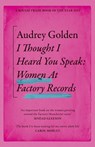 I Thought I Heard You Speak - Audrey Golden - 9781399606196