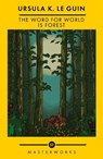 The Word for World is Forest - Ursula K. Le Guin - 9781399607797