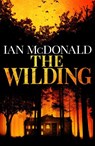 The Wilding - Ian McDonald - 9781399611497