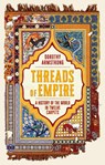 Threads of Empire - Dorothy Armstrong - 9781399614238