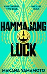 Hammajang Luck - Makana Yamamoto - 9781399616812