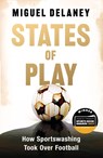 States of Play - Miguel Delaney - 9781399619400