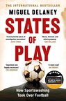States of Play - Miguel Delaney - 9781399619424