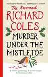 Murder Under the Mistletoe - Reverend Richard Coles - 9781399621489