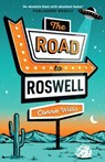 The Road to Roswell - Connie Willis - 9781399624169