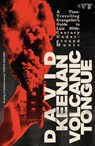 Volcanic Tongue - David Keenan - 9781399624961