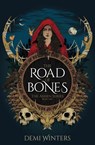The Road of Bones - Demi Winters - 9781399628143