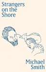 Strangers on the Shore - Michael Smith - 9781399628402