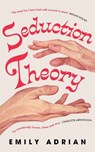 Seduction Theory - Emily Adrian - 9781399631228