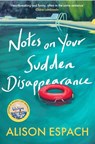 Notes on Your Sudden Disappearance - Alison Espach - 9781399635479