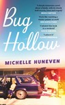 Bug Hollow - Michelle Huneven - 9781399636834