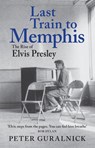 Last Train to Memphis - Peter Guralnick - 9781399641463