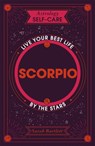 Astrology Self-Care: Scorpio - Sarah Bartlett - 9781399704793