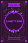 Astrology Self-Care: Sagittarius - Sarah Bartlett - 9781399704823