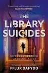 The Library Suicides - Fflur Dafydd - 9781399711104
