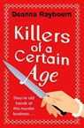 Killers of a Certain Age - RAYBOURN,  Deanna - 9781399713108