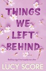 Things We Left Behind - Lucy Score - 9781399713795