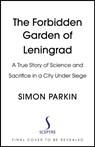 The Forbidden Garden of Leningrad - Simon Parkin - 9781399714549