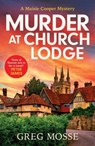 Murder at Church Lodge - Greg Mosse - 9781399715133