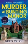 Murder at Bunting Manor - Greg Mosse - 9781399715164