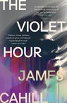 The Violet Hour - James Cahill - 9781399716192