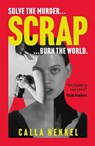 Scrap - Calla Henkel - 9781399719377