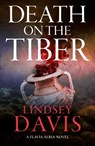 Death on the Tiber - Lindsey Davis - 9781399719629