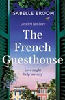 The French Guesthouse - Isabelle Broom - 9781399721158