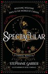 Spectacular - Stephanie Garber - 9781399721516