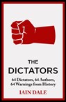 The Dictators - Iain Dale - 9781399721608