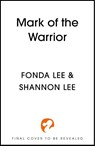 Mark of the Warrior - Fonda Lee ; Shannon Lee - 9781399723381