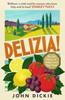 Delizia - John Dickie - 9781399727044