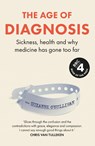 The Age of Diagnosis - Suzanne O'Sullivan - 9781399727655