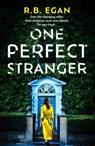 One Perfect Stranger - R.B. Egan - 9781399732185