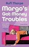 Margo's Got Money Troubles - Rufi Thorpe - 9781399732505